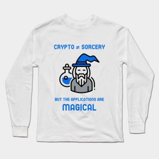 Crypto is not sorcery but the applications are magical (blue) Long Sleeve T-Shirt